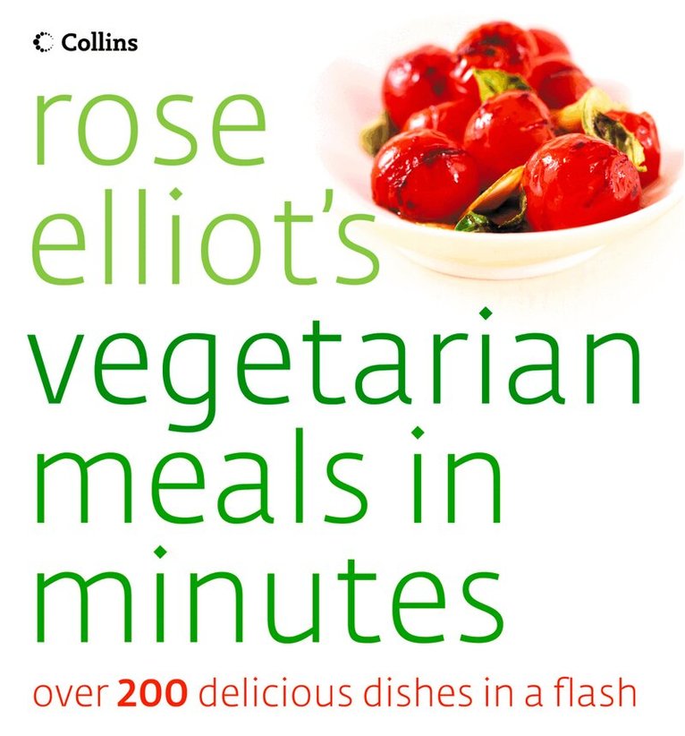 Rose Elliot - Rose Elliot’s Vegetarian Meals In Minutes, E-bok