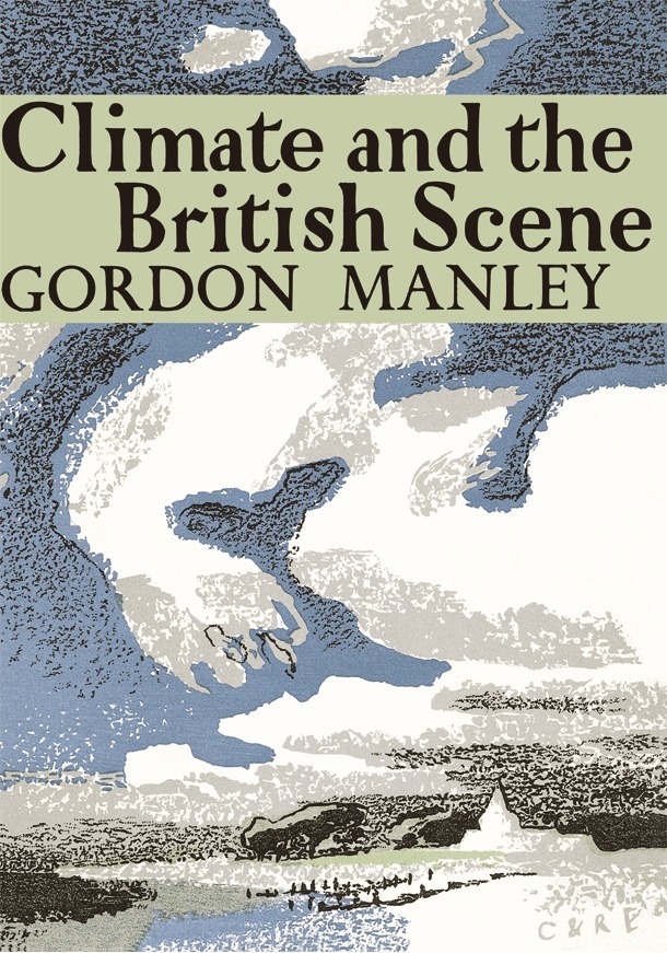 Gordon Manley - Climate and the British Scene, E-bok