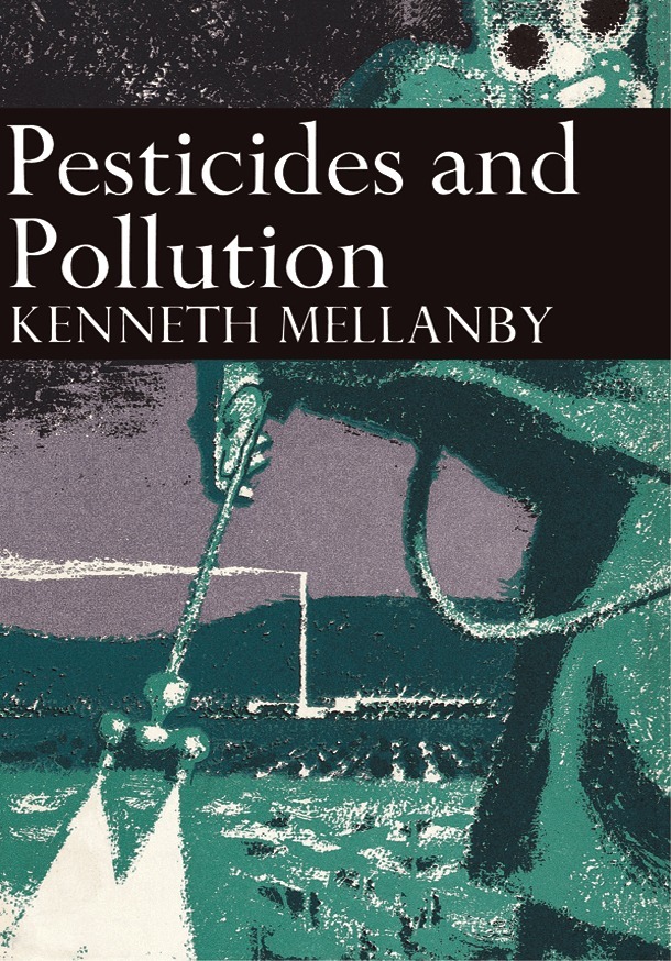 Kenneth Mellanby - Pesticides and Pollution, E-bok