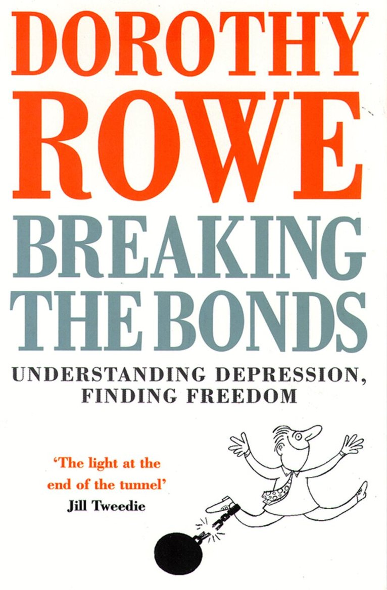 Dorothy Rowe - Breaking the Bonds, E-bok