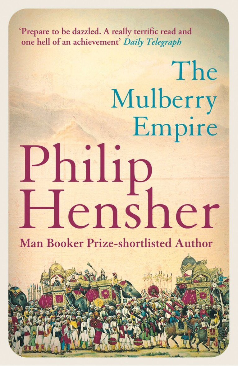 Philip Hensher - Mulberry Empire, E-bok