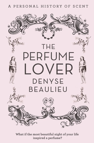 Perfume Lover by Denyse Beaulieu