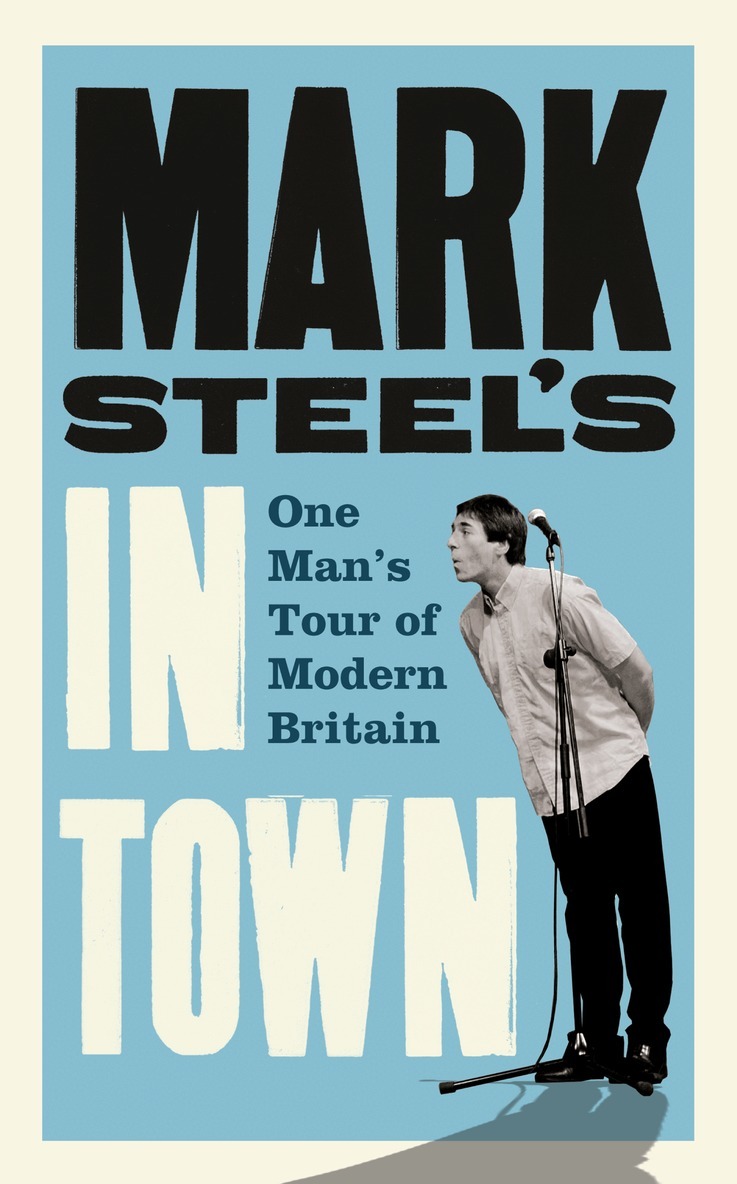 Mark Steel - Mark Steel’s In Town, E-bok