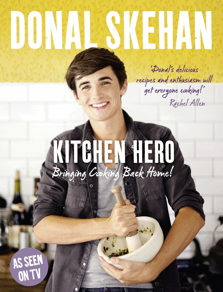 Donal Skehan - Kitchen Hero, E-bok
