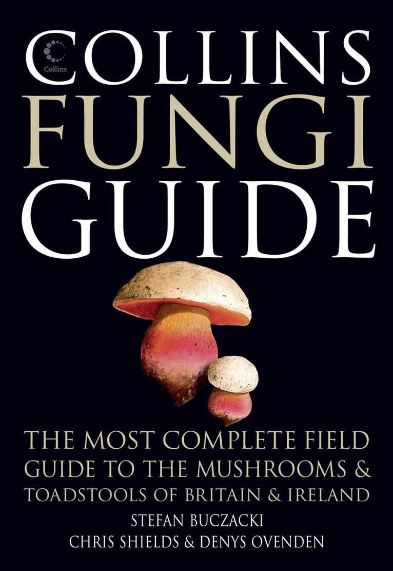 Stefan Buczacki, Chris Shields, Denys Ovenden - Collins Fungi Guide, E-bok