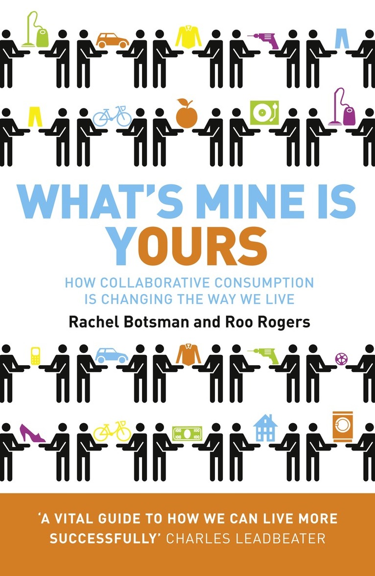 Rachel Botsman, Roo Rogers - What’s Mine Is Yours, E-bok
