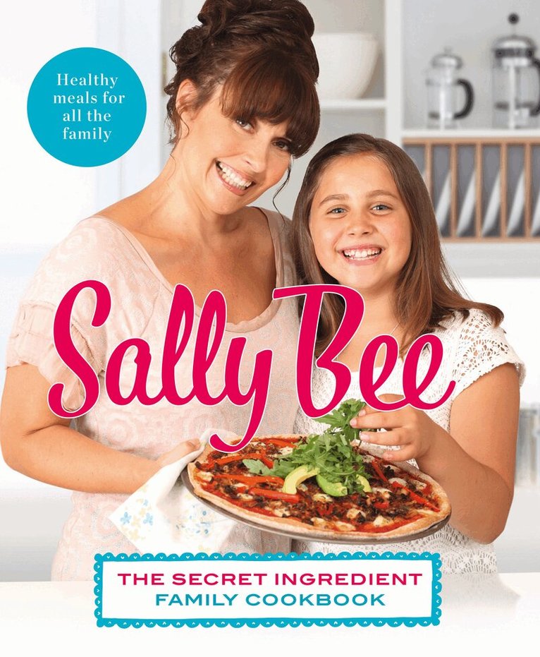 Sally Bee - Secret Ingredient: Family Cookbook, E-bok. Tillgänglighet: Lägg i varukorg