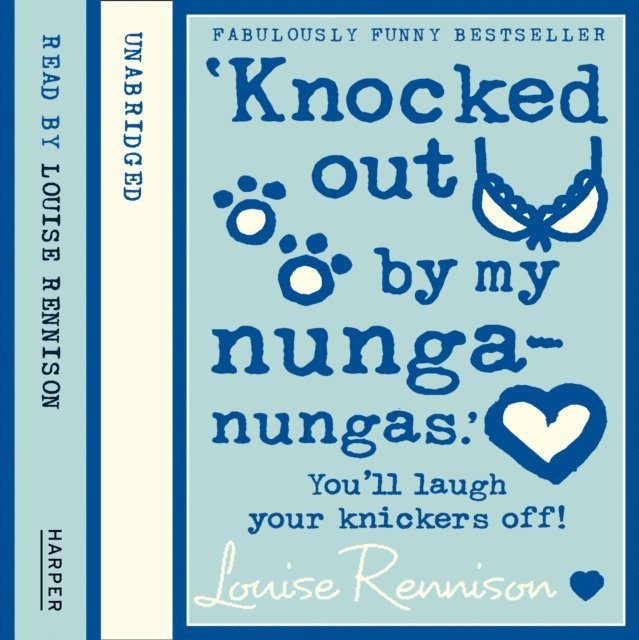 Louise Rennison - 'Knocked out by my nunga-nungas.', Ljudbok