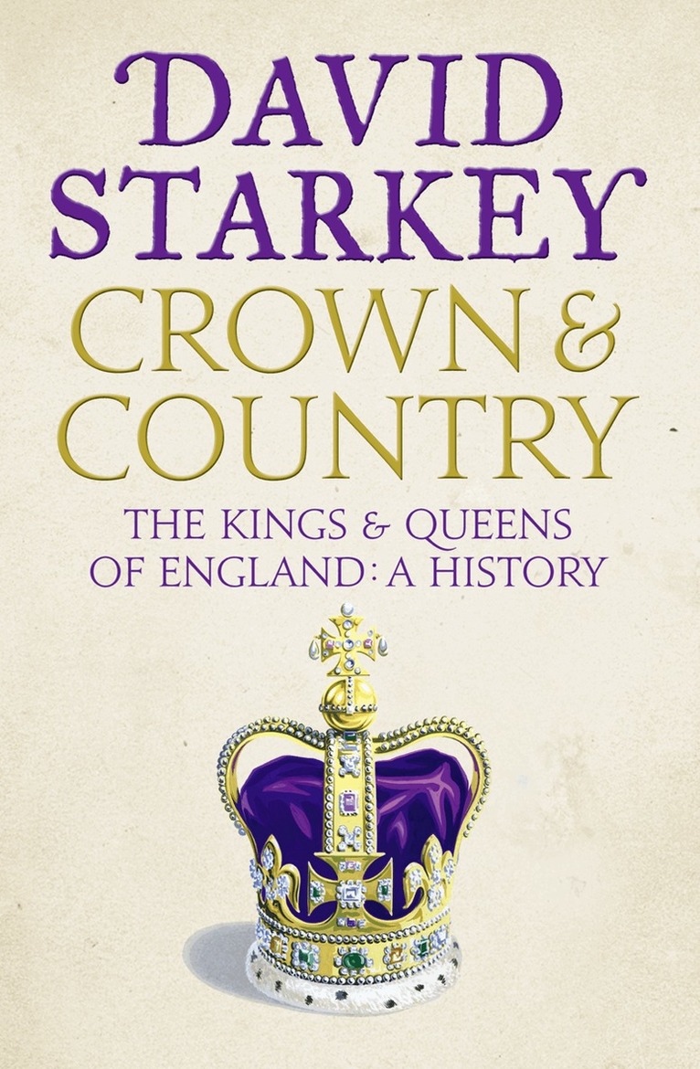 David Starkey - Crown and Country, E-bok