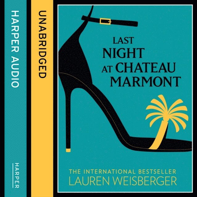 Lauren Weisberger - Last Night at Chateau Marmont, Ljudbok