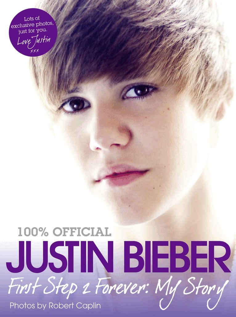Justin Bieber - Justin Bieber - First Step 2 Forever, My Story, Häftad
