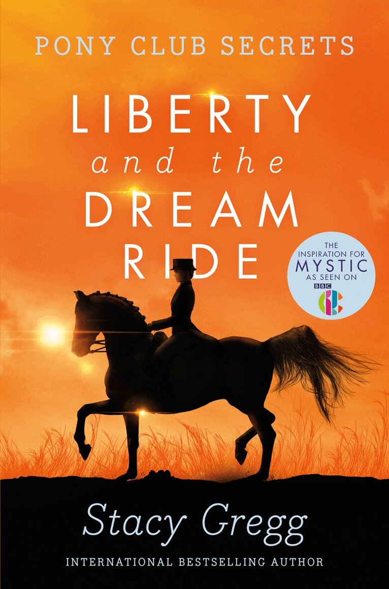 Stacy Gregg - Liberty and the Dream Ride, E-bok