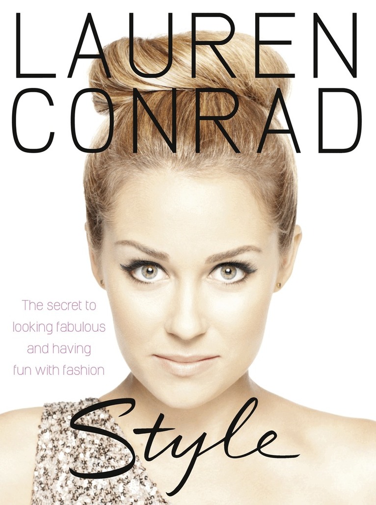 Lauren Conrad - Lauren Conrad: Style, Häftad