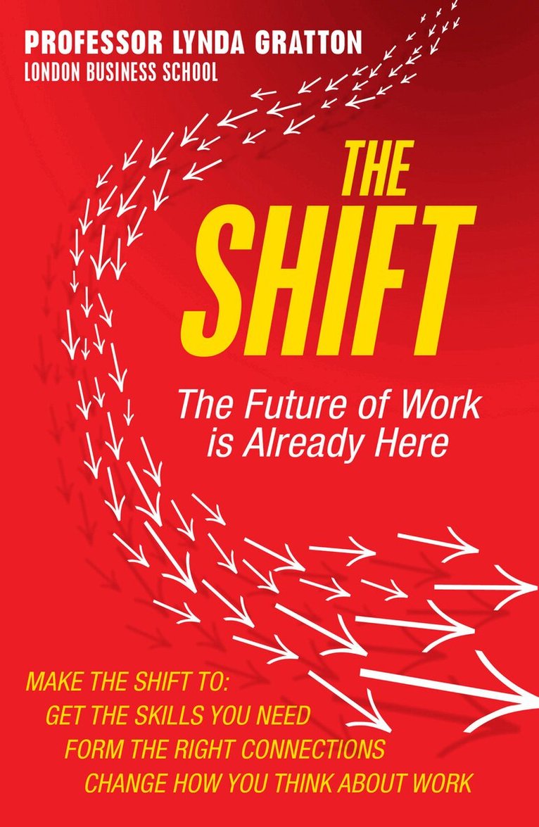 Lynda Gratton - Shift, E-bok