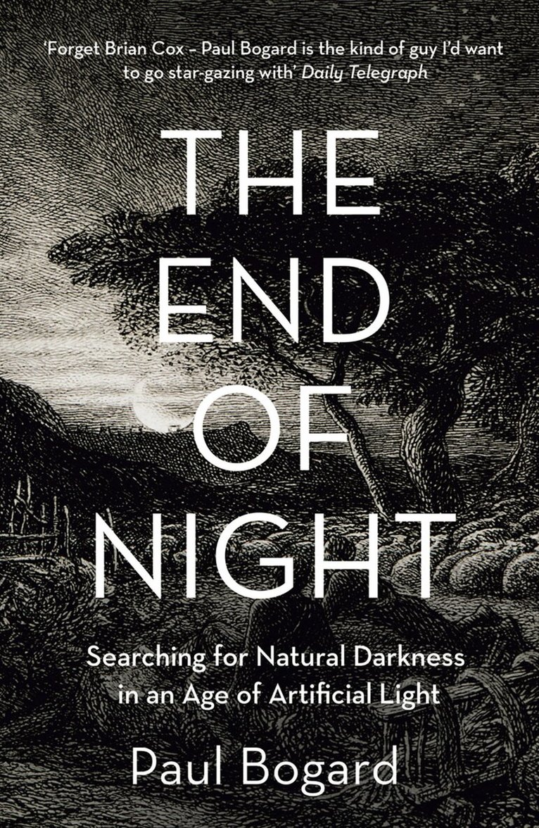 Paul Bogard - End of Night, E-bok