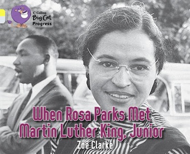 Zoë Clarke - When Rosa Parks met Martin Luther King Junior, Häftad