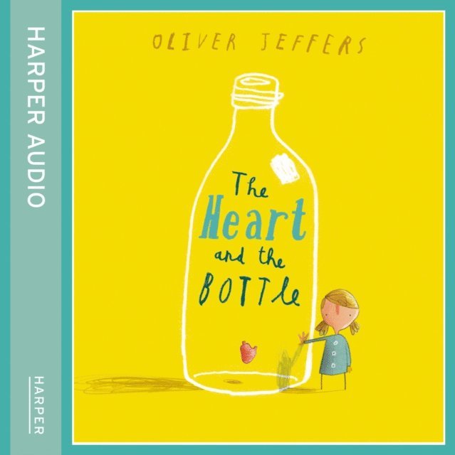 Oliver Jeffers - Heart and the Bottle, Ljudbok