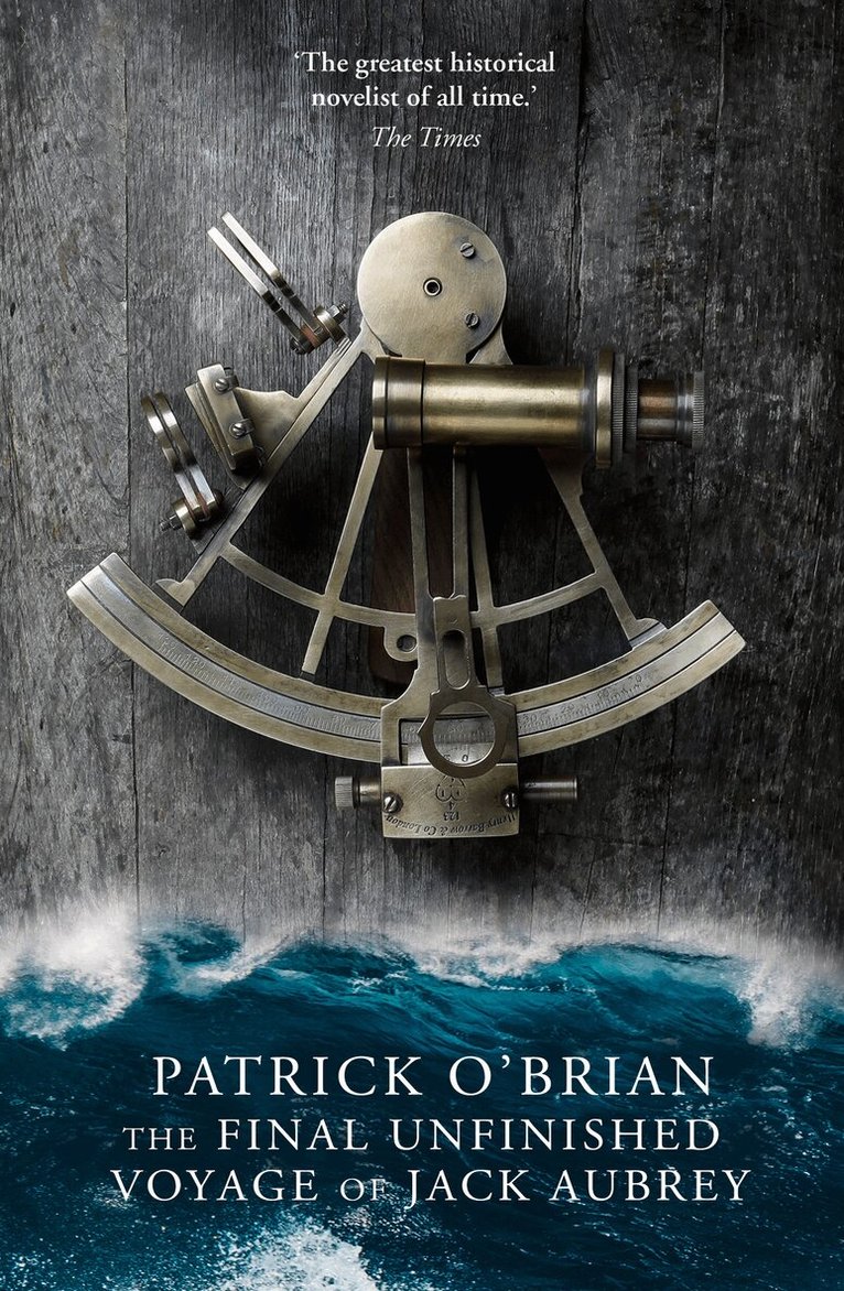 Patrick O’Brian - Final Unfinished Voyage of Jack Aubrey, E-bok