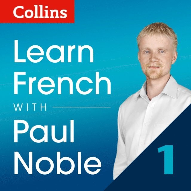 Paul Noble - Learn French with Paul Noble for Beginners - Part 1, Ljudbok
