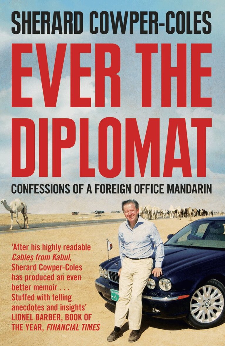 Sherard Cowper-Coles - Ever the Diplomat, Häftad. Tillgänglighet: Lägg i varukorg