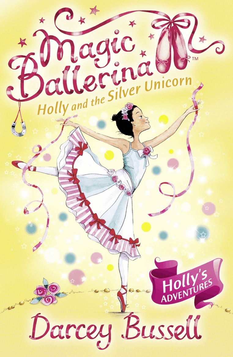 Darcey Bussell - Holly and the Silver Unicorn, E-bok