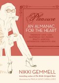 Pleasure: An Almanac for the Heart (Text Only)