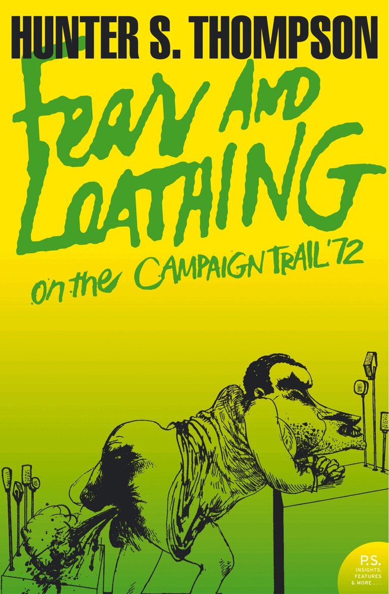 Hunter S. Thompson - Fear and Loathing on the Campaign Trail ’72, E-bok