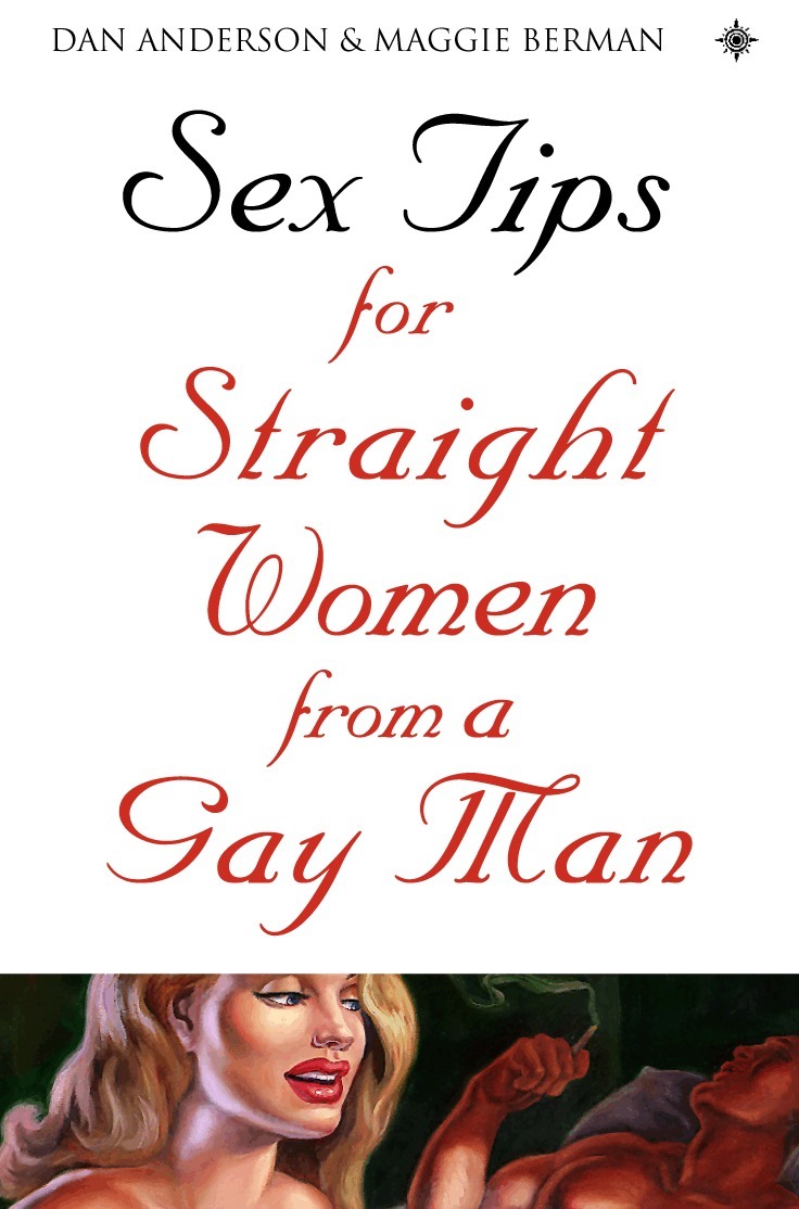 Dan Anderson, Maggie Berman - Sex Tips for Straight Women From a Gay Man, E-bok
