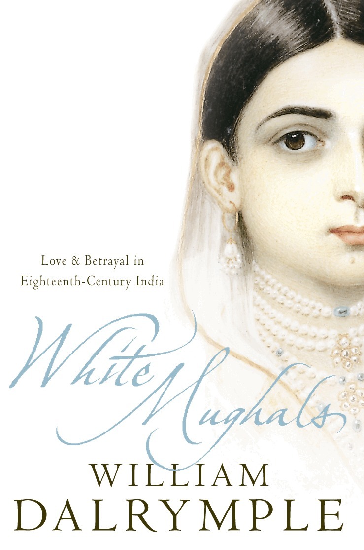 William Dalrymple - White Mughals, E-bok