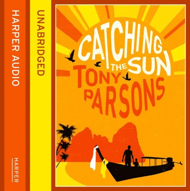 Tony Parsons - Catching the Sun, Ljudbok