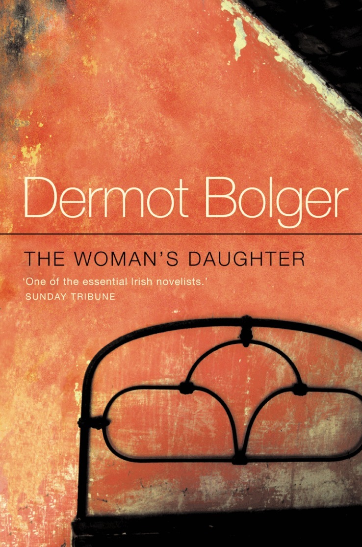 Dermot Bolger - Woman’s Daughter, E-bok