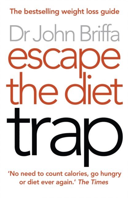 Dr. John Briffa - Escape the Diet Trap, E-bok