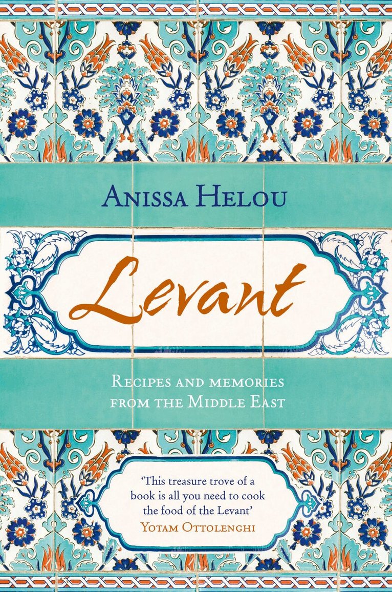 Anissa Helou - Levant, E-bok