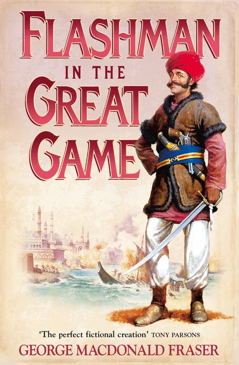 George MacDonald Fraser - Flashman in the Great Game, E-bok