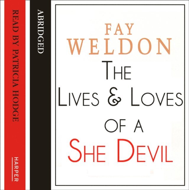 Fay Weldon - Life and Loves of a She-Devil, Ljudbok