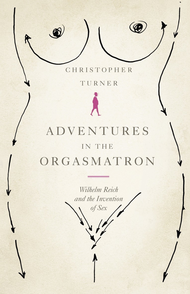 Christopher Turner - Adventures in the Orgasmatron, E-bok