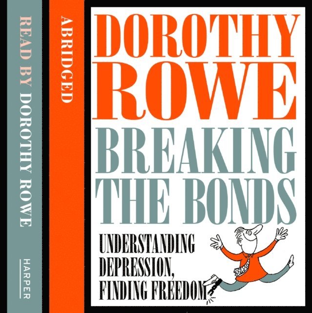 Dorothy Rowe - Understanding Depression and Finding Freedom, Ljudbok