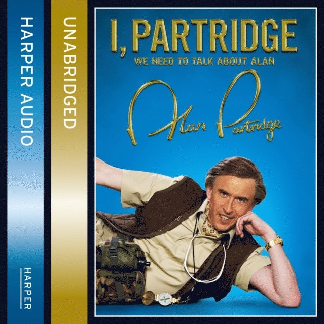 Alan Partridge - I, Partridge: We Need To Talk About Alan, Ljudbok