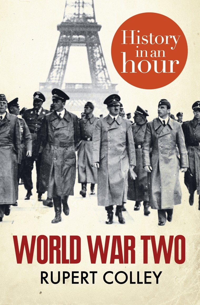 Rupert Colley - World War Two: History in an Hour, E-bok