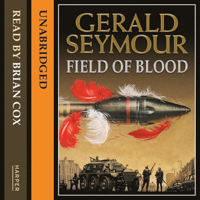 Gerald Seymour - Field of Blood, Ljudbok
