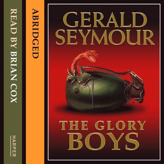 Gerald Seymour - Glory Boys, Ljudbok