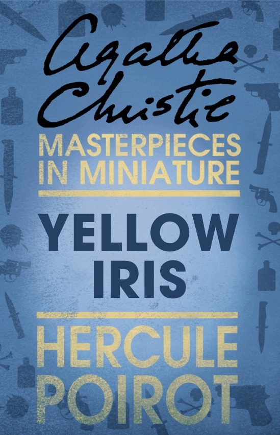 Agatha Christie - Yellow Iris, E-bok