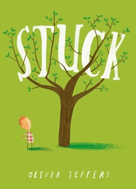 Oliver Jeffers - Stuck (Read aloud by Terence Stamp), E-bok