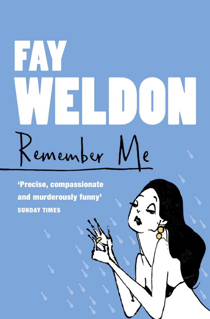 Fay Weldon - Remember Me, E-bok