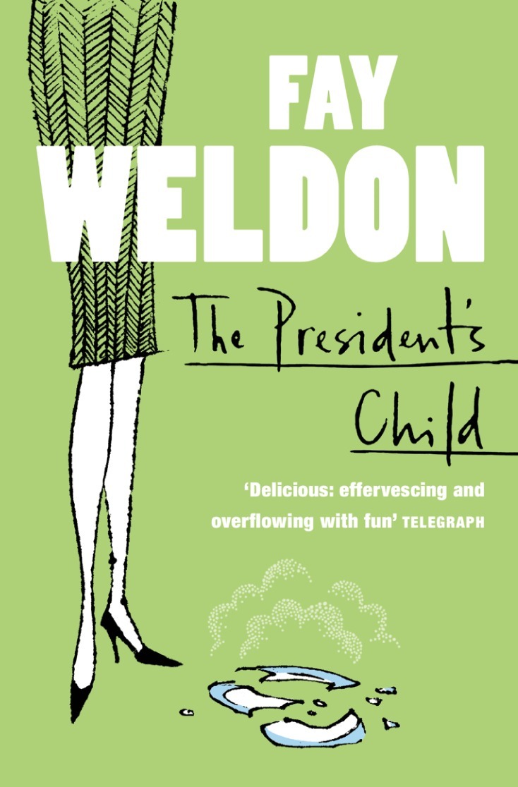 Fay Weldon - President’s Child, E-bok