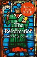 Reformation: History in an Hour