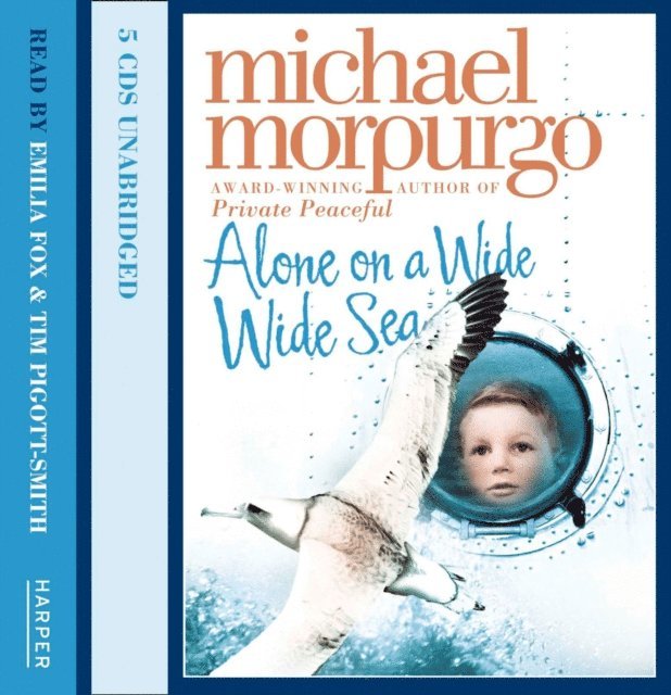 Michael Morpurgo - Alone on a Wide Wide Sea, Ljudbok