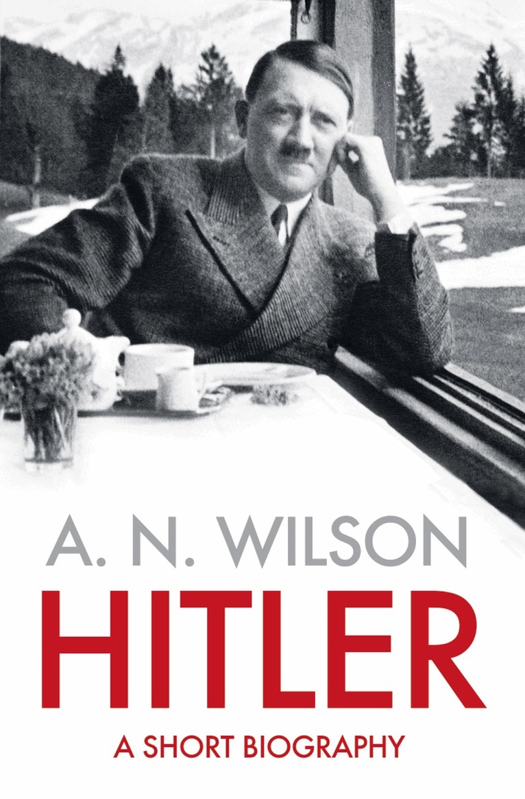 A. N. Wilson - Hitler, E-bok