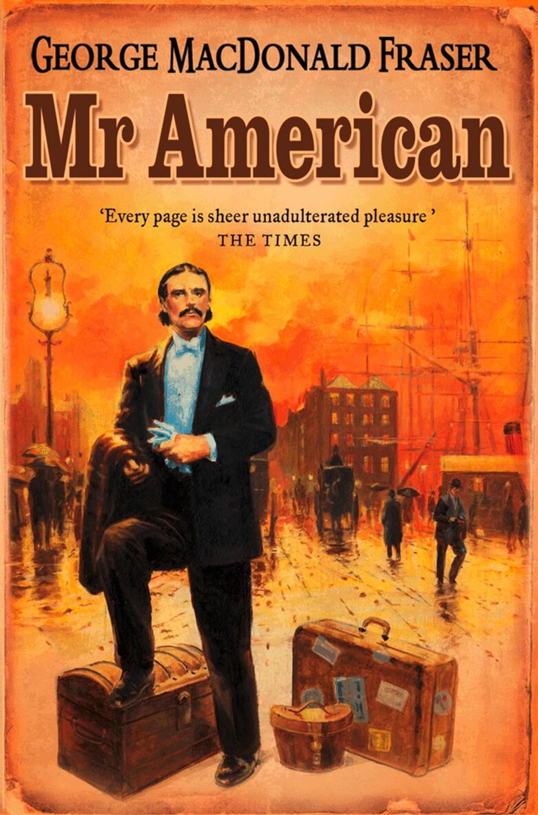 George MacDonald Fraser - Mr American, E-bok