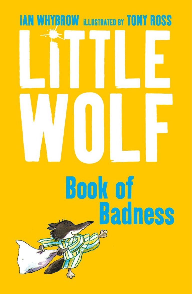 Ian Whybrow - Little Wolf’s Book of Badness, E-bok